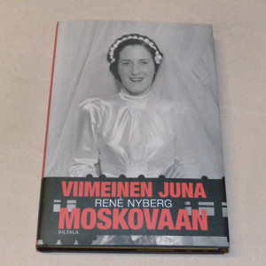René Nyberg Viimeinen juna Moskovaan